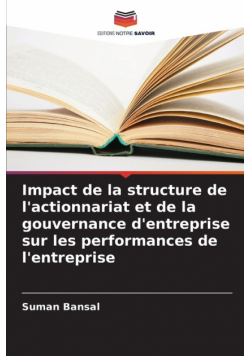 Impact de la structure de l'actionnariat et de la gouvernance d'entreprise sur les performances de l'entreprise