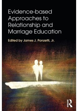 Evidence-based Approaches to Relationship and Marriage Education