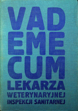 Vademecum lekarza Weterynaryjnej Inspekcji Sanitarnej