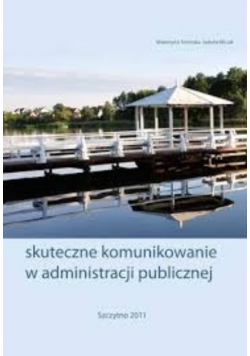 Skuteczne komunikowanie w administracji publicznej