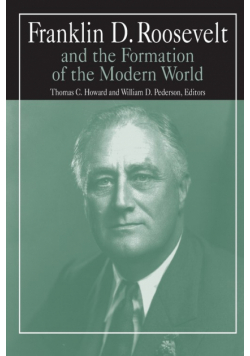 Franklin D.Roosevelt and the Formation of the Modern World