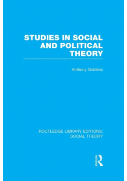 Studies in Social and Political Theory (RLE Social Theory)