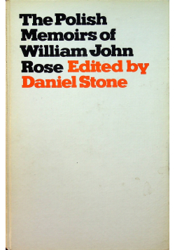 The Polish Memoirs of William John Rose + Autograf Stone