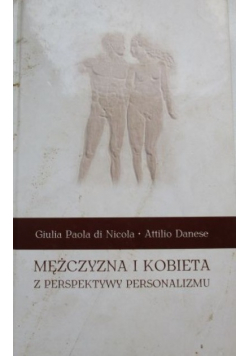 Mężczyzna i kobieta z perspektywy personalizmu
