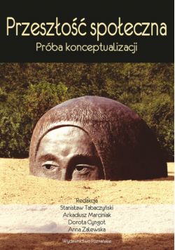 Przeszłość społeczna Próba konceptualizacji