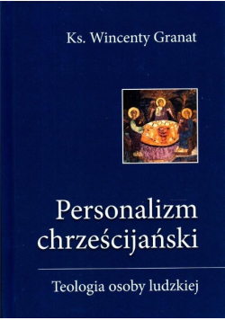 Personalizm chrześcijański Teologia osoby ludzkie