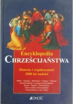 Encyklopedia chrześcijaństwa Historia i współczesność 2000 lat nadziei