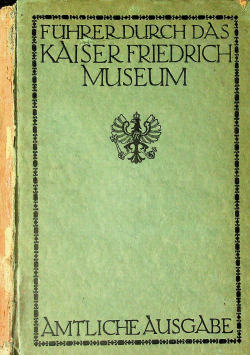 Fuhrer durch das kaiser friedrich museum ok 1900 t