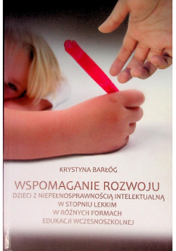 Wspomaganie rozwoju dzieci z niepełnosprawnością intelektualną
