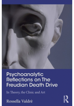 Psychoanalytic Reflections on The Freudian Death Drive