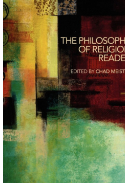 The Philosophy of Religion Reader