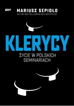 Klerycy. O życiu w polskich seminariach