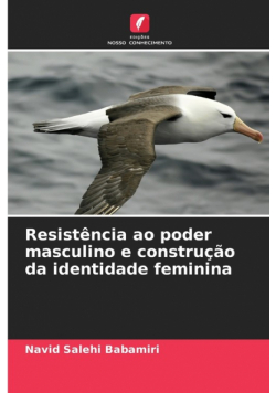Resistência ao poder masculino e construção da identidade feminina