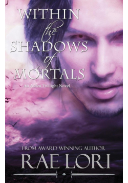 Within the Shadows of Mortals