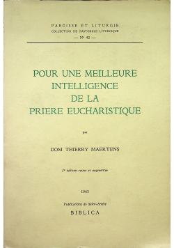 Pour Une Meilleure Intelligence De La Priere Eucharistique