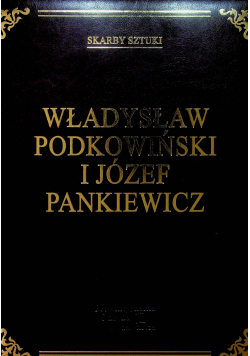 Władysław Podkowiński i Józef Pankiewicz