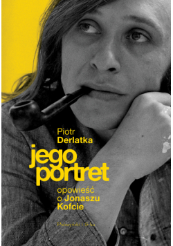 Jego portret. Opowieść o Jonaszu Kofcie