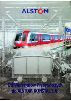 Od warsztatów przetwórczych do Alstom Konstal SA