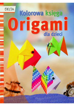 Kolorowa księga origami dla dzieci