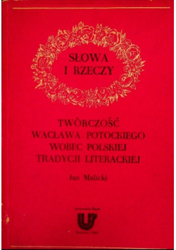 Słowa i rzeczy Twórczość Wacława Potockiego