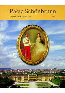 Pałac Schonbrunn Przewodnik po pałacu