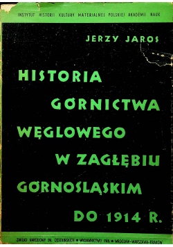 Historia Górnictwa Węglowego w Zagłębiu Górnogośląskim do 1914 r
