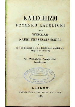 Katechizm rzymsko katolicki czyli wykład nauki chrześcijańskiej 1850 r