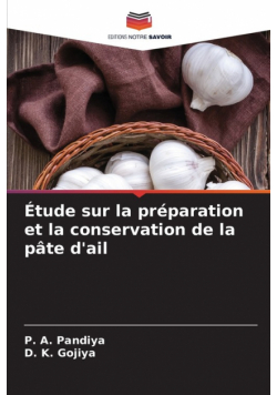 Étude sur la préparation et la conservation de la pâte d'ail