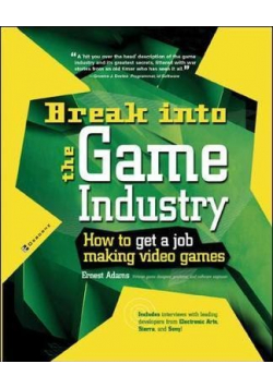 Break Into The Game Industry How to Get A Job Making Video Games