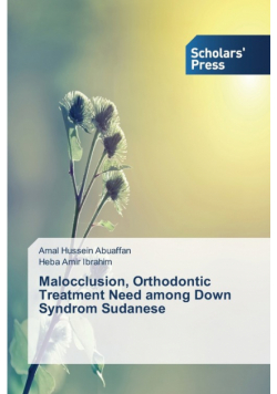 Malocclusion, Orthodontic Treatment Need among Down Syndrom Sudanese