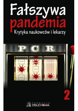 Fałszywa pandemia krytyka naukowców i lekarzy Część 2