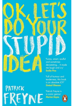 OK. Let's Do Your Stupid Idea
