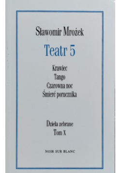 Teatr 5 Dzieła zebrane Tom X