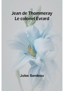 Jean de Thommeray; Le colonel Evrard