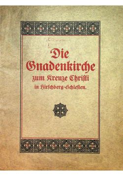 Die Gnadenkirche zum Kreuze Christi in Hirschberg Schlesien 1909 r.