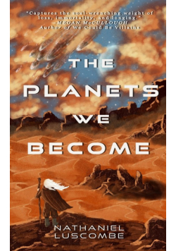 The Planets We Become