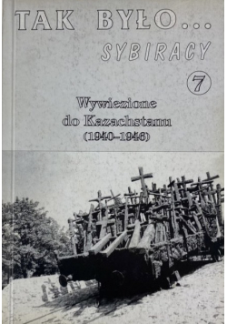 Tak było Sybiracy Tom 7