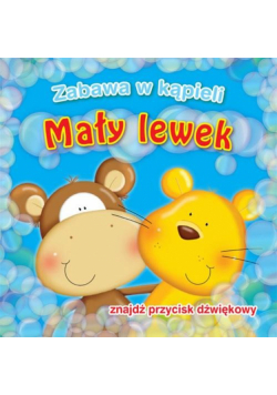 Mały lewek Zabawa w kąpieli