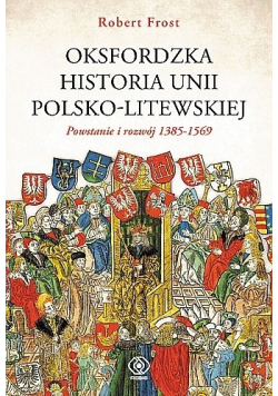 Oksfordzka historia Unii Polsko - Litewskiej