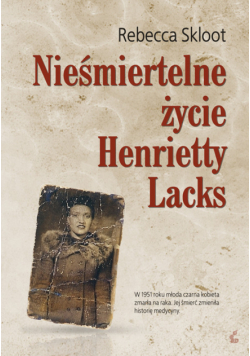 Nieśmiertelne życie Henrietty Lacks
