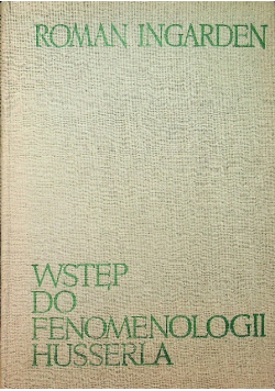 Wstęp do Fenomenologii Husseria
