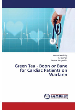 Green Tea - Boon or Bane for Cardiac Patients on Warfarin