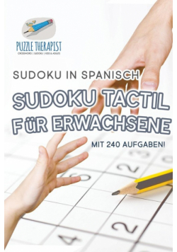 Sudoku Tactil für Erwachsene | Sudoku in Spanisch | mit 240 Aufgaben!