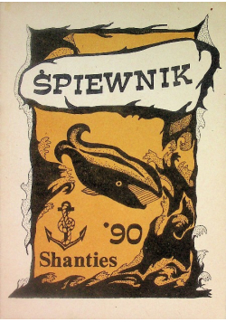 Spiewnik Shanties IX ogólnopolski festiwal piosenki żeglarskiej