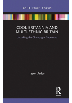 Cool Britannia and Multi-Ethnic Britain