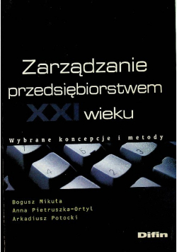 Zarządzanie przedsiębiorstwem XXI wieku