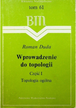 Wprowadzenie do topologii, Część I