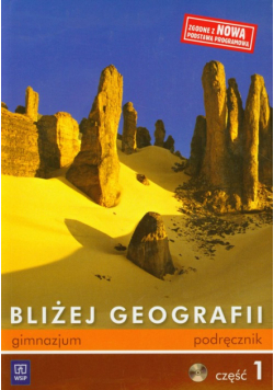Bliżej geografii Część 1 Podręcznik z płytą CD