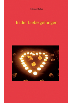 In der Liebe gefangen