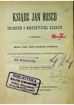 Ksiądz Jan Bosco opiekun i nauczyciel sierot 1884r